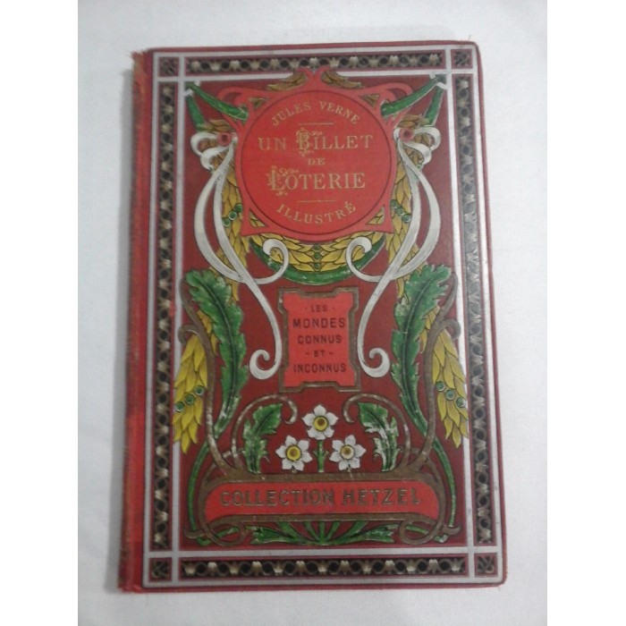 UN BILLET DE LOTERIE - JULES VERNE - Collection Hetzel ( editie circa 1910) UN BILLET DE LOTERIE - JULES VERNE - Collection Hetzel ( editie circa 1910)